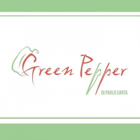 GREEN PEPPER di Paolo Carta